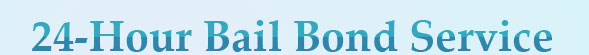 24 Hours Bail Bonds